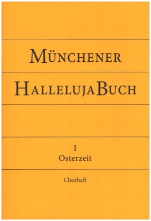 Mnchener Hallelujabuch Band 1 (Osterzeit) fr gem Chor und Instrumentalbegleitung Chorpartitur