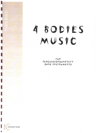 4 Bodies Music fr Percussionquartett ohne Instrumente Partitur