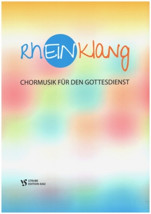 Rheinklang - Chormusik fr den Gottestdienst fr gem Chor mit und ohne Begleitung Partitur