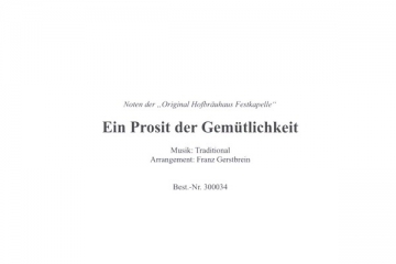 Ein Prosit der Gemtlichkeit fr Blasorchester Direktion und Stimmen