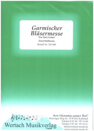 Garmischer Blsermesse 'Zu Ehre Gottes' fr Blasorchester Partitur und Stimmen
