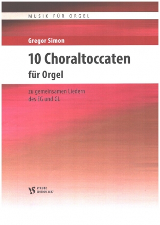 10 Choraltoccaten zu gemeinsamen Liedern des EG und GL (+CD) fr Orgel