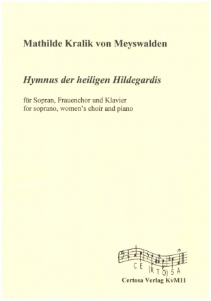 Hymnus der Heiligen Hildegardis fr Sopran, Frauenchor und Klavier Partitur