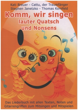 Komm, wir singen lauter Quatsch und Nonsens  Liederbuch mit allen Texten, Noten und Gitarrengriffen zum Mitsingen und Mitspielen