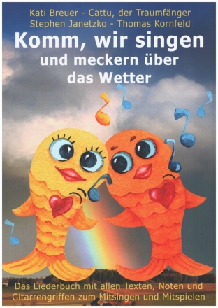 Komm wir singen und meckern ber das Wetter  Liederbuch mit Texten, Noten, Gitarrengriffen