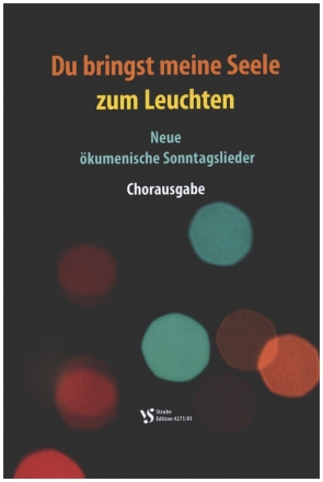 Du bringst meine Seele zum Leuchten fr gem Chor und Klavier Chorausgabe