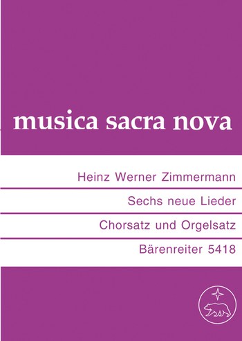 6 neue Lieder Chorsatz und Orgelsatz Partitur (dt)
