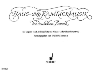 Haus- und Kammermusik des deutschen Barock fr Sopran- und Alt-Blockflte mit Klavier oder Blockfltentrio (mit T Partitur und Stimmen