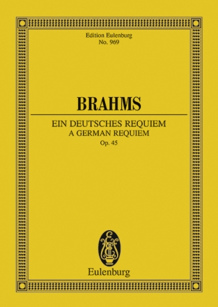 Ein deutsches Requiem op.45 fr Soli, Chor und Orchester Studienpartitur