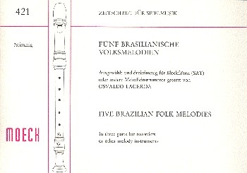 5 brasilianische Volksmelodien fr 3 Blockflten (SAT) Spielpartitur