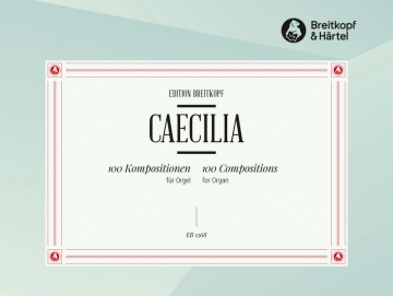 Caecilia 100 Tonstcke verschiedenen Charakters fr Orgel