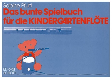 Das bunte Spielbuch fr die Kindergartenflte fr Kindergartenflte