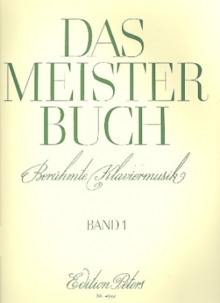 Das Meisterbuch Band 1 Berhmte Klaviermusik aus 3 Jahrhunderten fr Klavier