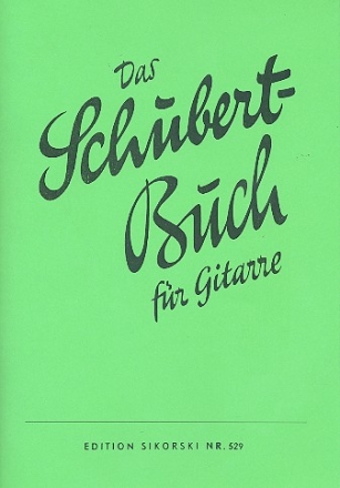 Das Schubert-Buch fr Gitarre 60 Solostcke 
