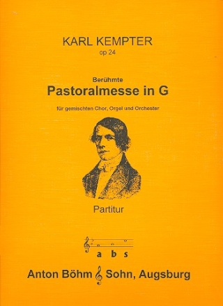 Pastoralmesse G-Dur op.24 für Soli, Chor, Orgel und Orchester Partitur