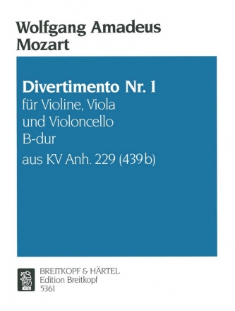 Divertimento Nr.1 B-Dur KV Anh.IV:229 fr Streichtrio 3 Stimmen