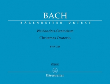 Weihnachtsoratorium BWV248 für Soli, Chor und Orchester Orgel