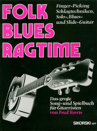 Folk, Blues, Ragtime: Das große Song- und Spielbuch für Gitarristen