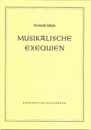 Musikalische Exequien SWV279-281 fr Solostimmen, Chor und Bc