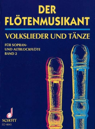 Der Fltenmusikant Band 2 fr Sopran- und Alt-Blockflte oder andere Melodie-Instrumente, Gitarr Spielpartitur