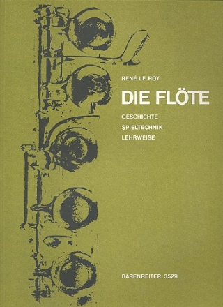 Die Flte  Geschichte, Spieltechnik und Lehrweise