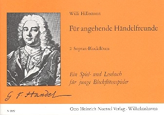 Fr angehende Hndel-Freunde fr 2 Sopranblockflten Spielpartitur
