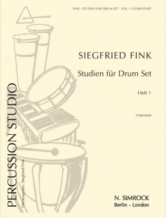 Studien für Drumset Band 1 - Unterstufe für Drumset Studien für Schlaginstrumente