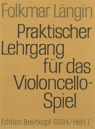 Praktischer Lehrgang fr das Violoncello-Spiel Band 1  Einfache Stricharten 1. Lage