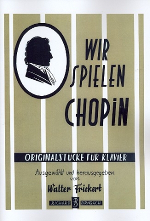 Wir spielen Chopin - Originalstcke fr Klavier