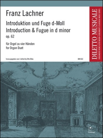 Introduction und Fuge d-Moll op.62 für Orgel zu 4 Händen