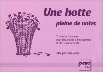 Une hotte pleine de notes Chansons francaises pour 2 fltes  bec soprano et Orff-instruments