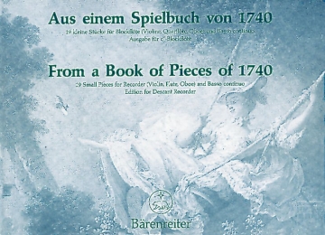 Aus einem Spielbuch von 1740 - 19 kleine Stücke für Blockflöte (Violine, Flöte, Oboe) und Klavier