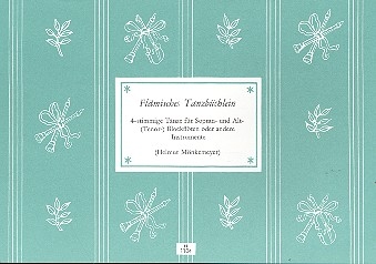 Flmisches Tanzbchlein fr 4 Blockflten (SSAA) Partitur