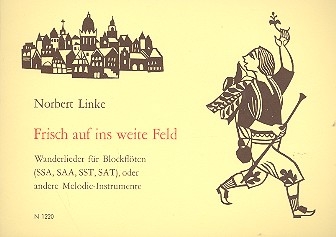 Frisch auf ins weite Feld fr Blockflten (SSA, SAA, SST, SAT) oder andere Melodieinstrumente Partitur