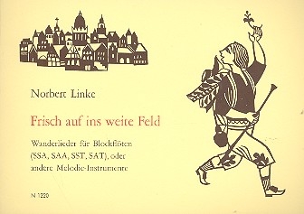 Frisch auf ins weite Feld Wanderlieder fr Blockflten Partitur