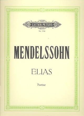 Elias op.70 Oratorium fr Soli, gem Chor und Orchester Partitur