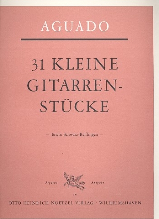 31 kleine Gitarrenstcke in fortschreitender Ordnung