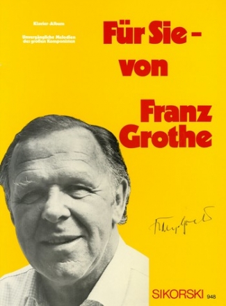 Fr Sie von Franz Grothe: Album fr Gesang und Klavier