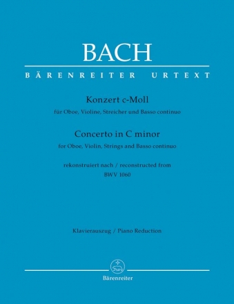 Konzert c-Moll BWV1060   fr Oboe, Violine, Streicher und Bc fr Oboe, Violine und Klavier