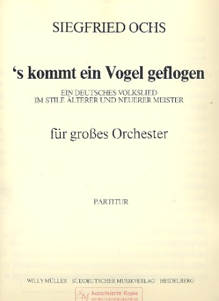 'S kommt ein Vogel geflogen Variationen ber ein Volkslied fr Orchester Partitur