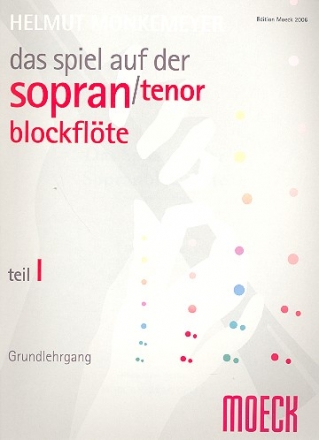 Das Spiel auf der Sopranblockflte oder Tenorblockflte Band 1 Grundlehrgang