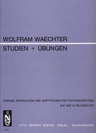 Studien und bungen Atmung, Artikulation und Grifftechnik fr Fortgeschrittene auf der Altblockflte