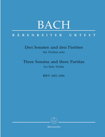 3 Sonaten und 3 Partiten BWV1001-1006 fr Violine solo