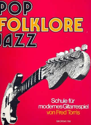 Pop, Folklore, Jazz: Schule für modernes Gitarrespiel (Begleitspiel)