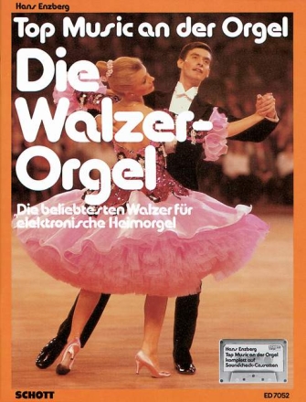 Enzberg, Hans: Die Walzer-Orgel fr elektronische Orgel