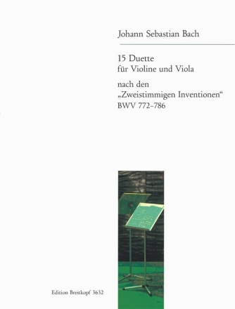 15 Duette nach den zweistimmigen Inventionen BWV772-786 fr Violine und Viola Spielpartitur