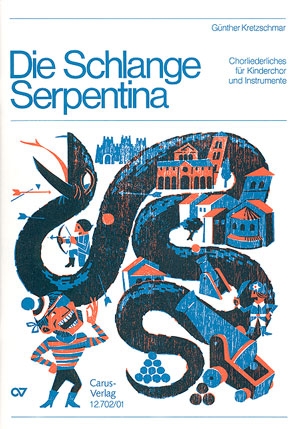 Die Schlange Serpentina Chorlie- derliches fr Kinderchor u. Instr. Partitur