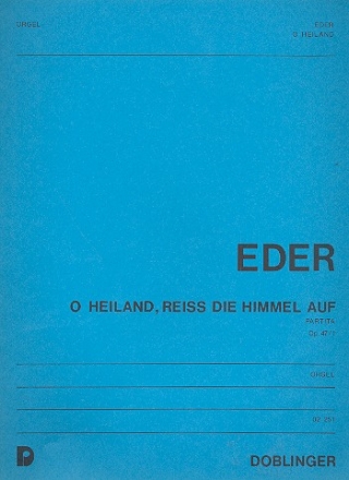 O Heiland rei die Himmel auf op.47,1 Partita fr Orgel