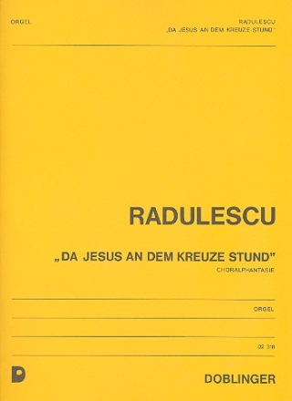 Da Jesus an dem Kreuze stund Choralfantasie fr Orgel