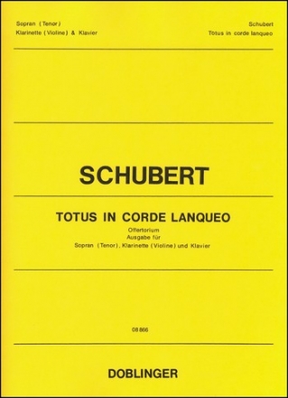 Totus in corde lanqueo op.46 D136 fr Sopran (Tenor), Klarinette (Violine) und Klavier Partitur und Stimmen